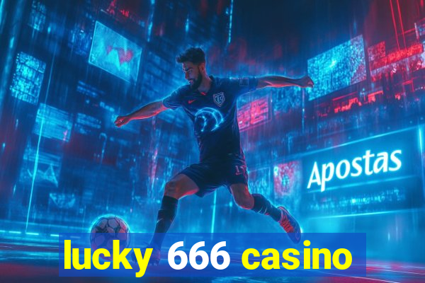 lucky 666 casino